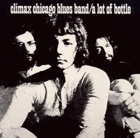 Climax Chicago Blues Band* - A Lot Of Bottle (CD, Album, RM) - USED