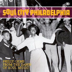 Various - Soul City Philadelphia - Philly Gems From The Dawn Of Soul Music (2xCD, Comp) - NEW