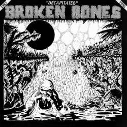 Broken Bones - Decapitated (LP, Comp, RE) - NEW