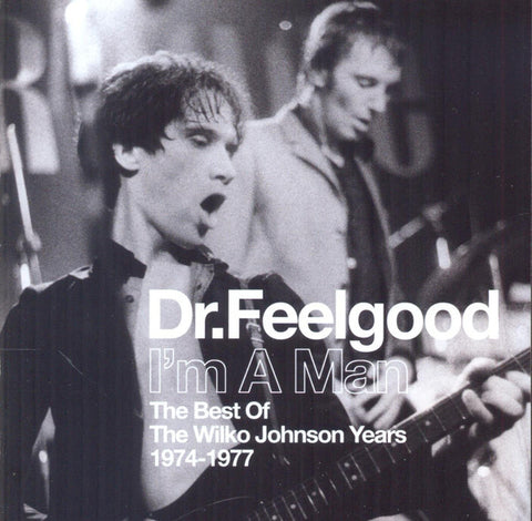 Dr. Feelgood - I'm A Man (The Best Of The Wiko Johnson Years 1974-1977) (CD, Comp, RE, RM) - NEW