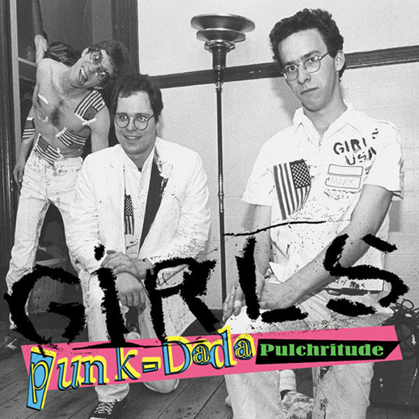 The Girls (7) - Punk-Dada Pulchritude  (LP, Album, Ltd) - NEW