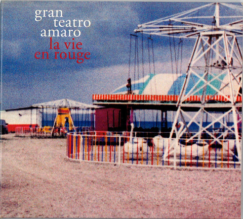 Gran Teatro Amaro* - La Vie En Rouge (CD, Album, Dig) - USED