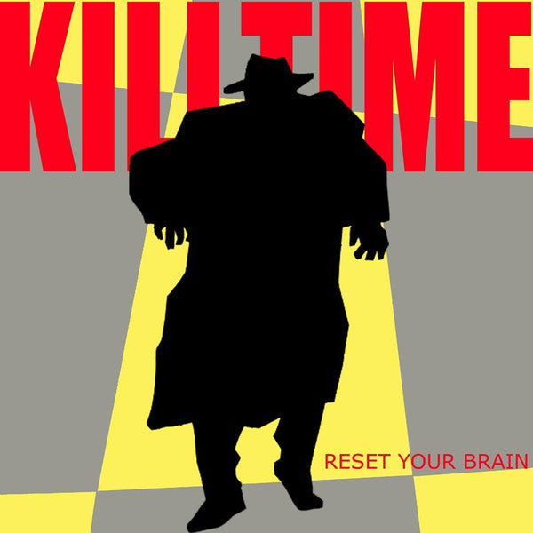 Killtime - Reset Your Brain (7", S/Sided, Ltd) - NEW