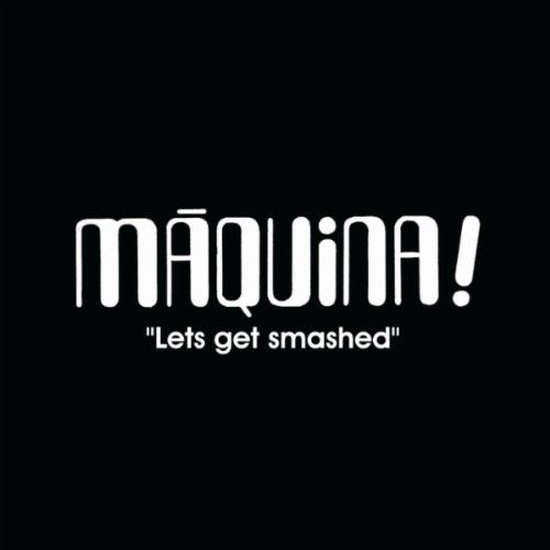 Máquina - Lets Get Smashed (CD, Comp, RM) - NEW