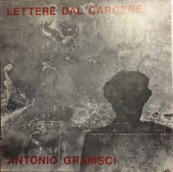 Antonio Gramsci - Lettere Dal Carcere (LP, Album) - USED