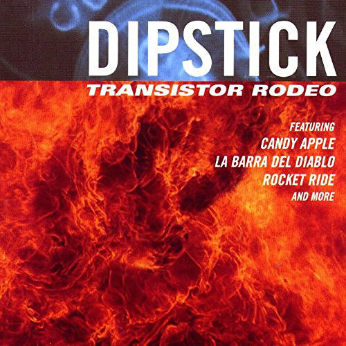 Dipstick - Transistor Rodeo (CD, Album) - NEW