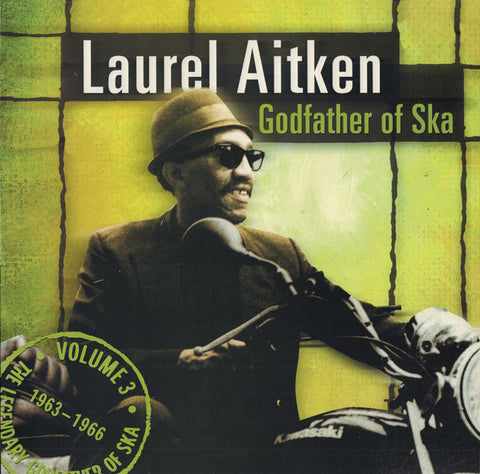 Laurel Aitken - The Legendary Godfather Of Ska - Volume 3 - Godfather Of Ska (1963 - 1966) (LP, Comp, RE) - NEW