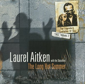 Laurel Aitken with The Skatalites - The Legendary Godfather Of Ska - Volume 2 - The Long Hot Summer (1963) (LP, Comp) - NEW