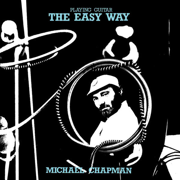 Michael Chapman (2) - Playing Guitar - The Easy Way (CD, Album, RE, RM) - NEW