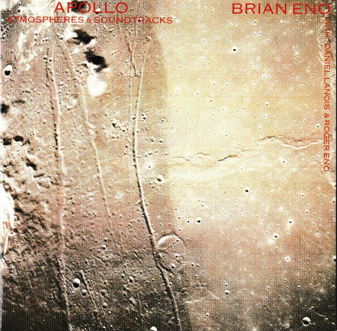 Brian Eno With Daniel Lanois & Roger Eno - Apollo: Atmospheres & Soundtracks (CD, Album, RE, RM) - USED