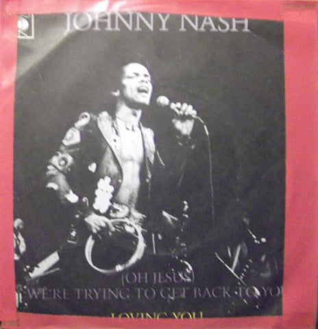 Johnny Nash - (Oh Jesus) We're Trying To Get Back To You / Loving You (7") - USED