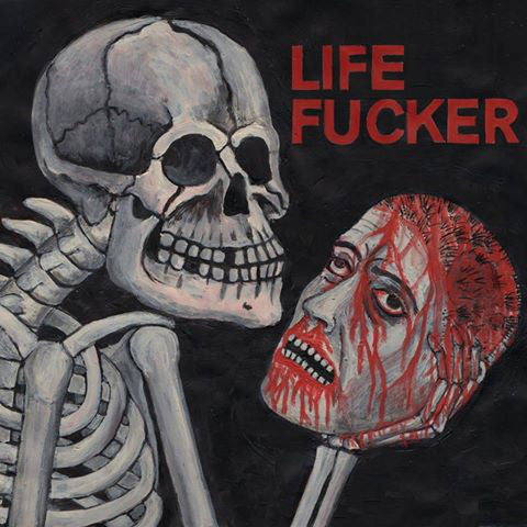 Life Fucker - Life Fucker (7") - NEW