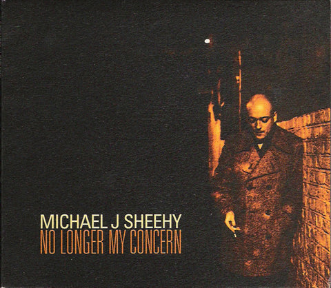 Michael J Sheehy* - No Longer My Concern (CD, Album) - USED