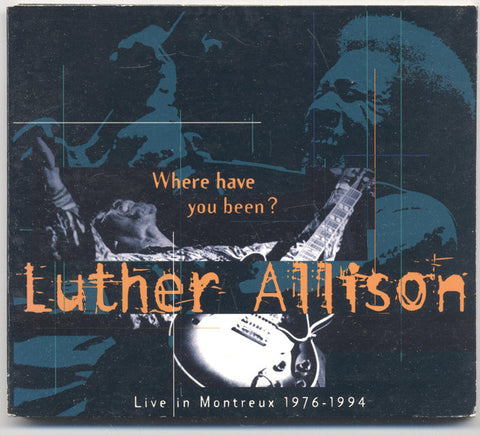 Luther Allison - Where Have You Been? (Live In Montreux 1976 - 1994) (CD, Comp, Dig) - USED