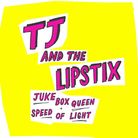 Tj And The Lipstix - Juke Box Queen / Speed Of Light (7", Single) - NEW