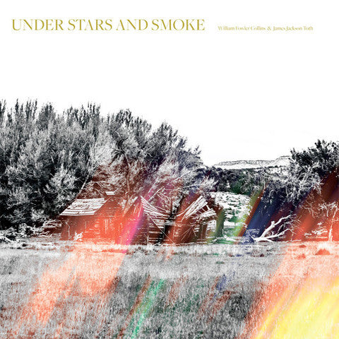 William Fowler Collins & James Jackson Toth* - Under Stars And Smoke (LP, Ltd, 180) - USED