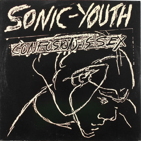 Sonic Youth - Confusion Is Sex (LP, Album, RE) - USED