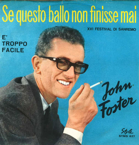 John Foster (9) - Se Questo Ballo Non Finisse Mai (7", Single) - USED