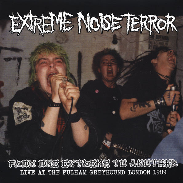 Extreme Noise Terror - From One Extreme To Another (Live At The Fulham Greyhound London 1989) (LP, RE) - NEW