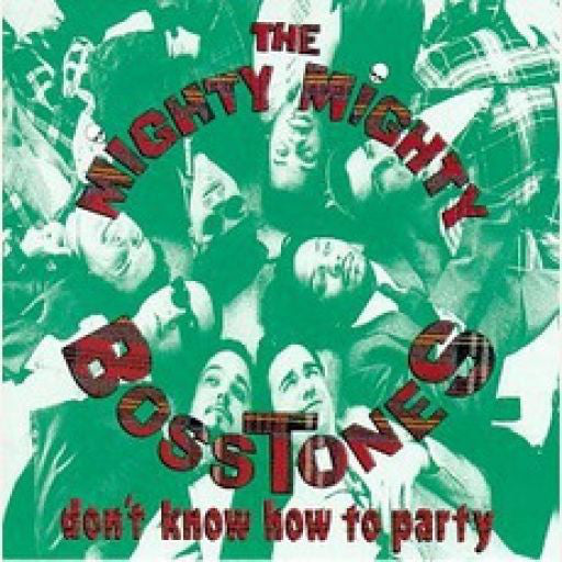 The Mighty Mighty BossToneS - Don't Know How To Party (CD, Album) - USED