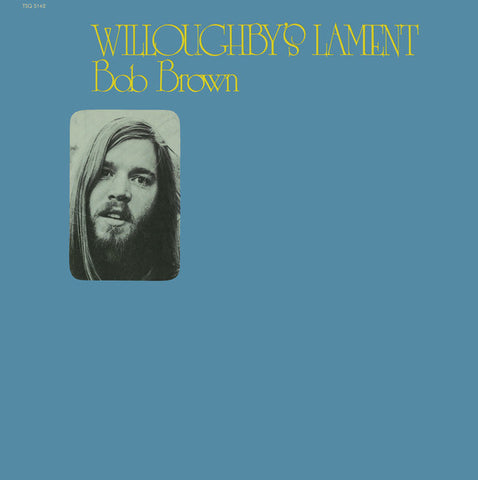 Bob Brown (9) - Willoughby's Lament (LP, Album, RE) - NEW