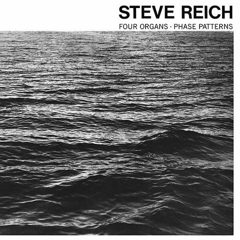Steve Reich - Four Organs / Phase Patterns (LP, Album, RE, Gat) - NEW