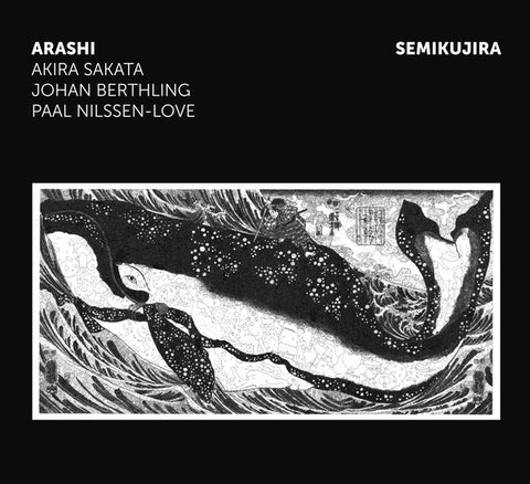 Arashi (5) : Akira Sakata / Johan Berthling / Paal Nilssen-Love - Semikujira (CD, Album) - NEW