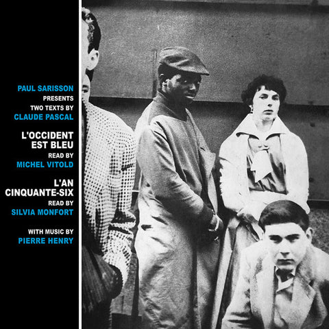 Paul Sarisson Presents Two Texts By Claude Pascal* Read By Michel Vitold And Silvia Monfort With Music By Pierre Henry - L'Occident Est Bleu / L'An Cinquante-Six (LP, RE, RM) - NEW