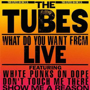 The Tubes - What Do You Want From Live (2xLP, Album, Mon) - USED