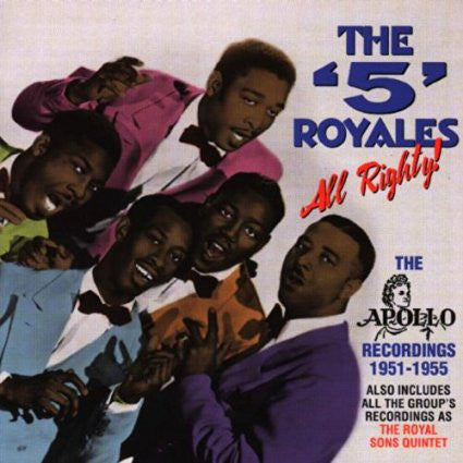 The '5' Royales* - All Righty! - The Apollo Recordings 1951-1955 (CD, Comp) - USED