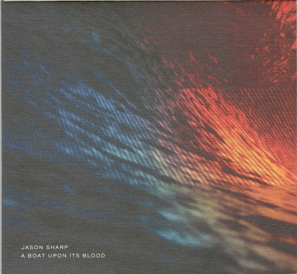 Jason Sharp - A Boat Upon Its Blood (CD, Album) - NEW