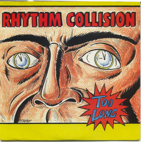 Rhythm Collision - Too Long (7") - USED