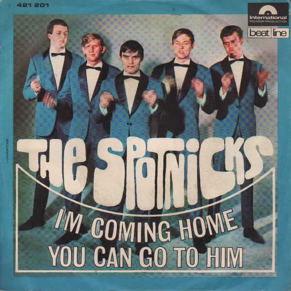 The Spotnicks - I'm Coming Home / You Can Go To Him (7") - USED
