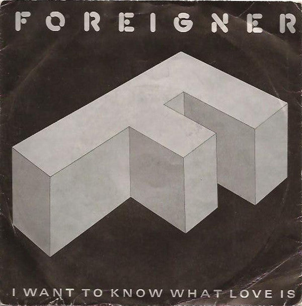 Foreigner - I Want To Know What Love Is (7", Single, Sil) - USED