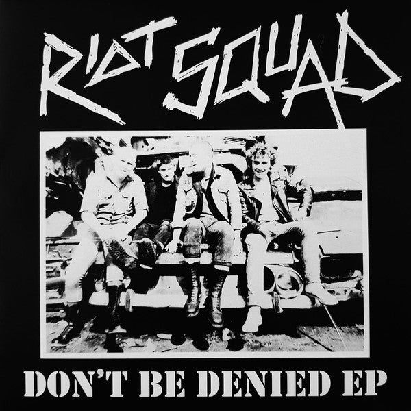 Riot Squad (2) - Don't Be Denied EP (7", EP, RE) - NEW