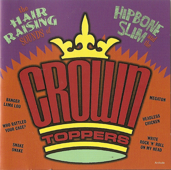 Hipbone Slim And The Crown Toppers* - The Hair Raising Sounds Of... (CD, Album) - NEW
