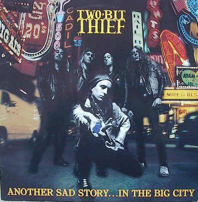 Two-Bit Thief - Another Sad Story...In The Big City (LP, Album) - USED