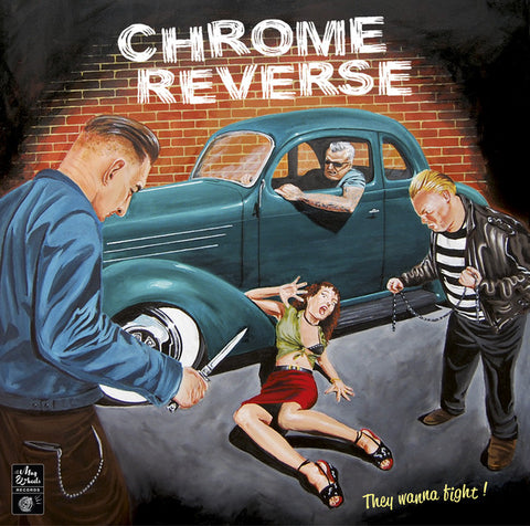 Chrome Reverse - They Wanna Fight! (LP, Album, Ltd) - USED