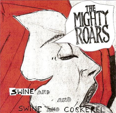 The Mighty Roars - Swine And Cockerel (CD, Album) - USED