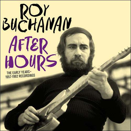 Roy Buchanan - After Hours - The Early Years・1957-1962 Recordings (2xCD, Comp, RM) - NEW