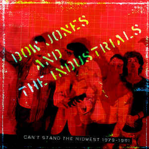 Dow Jones And The Industrials - Can't Stand The Midwest 1979-1981 (CD, Comp) - NEW