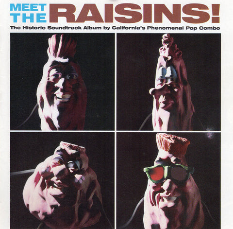 The California Raisins - Meet The Raisins! (The Historic Soundtrack Album By California's Phenomenal Pop Combo) (CD, Album) - USED