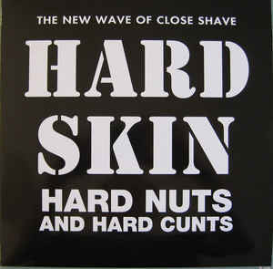 Hard Skin (2) - Hard Nuts And Hard Cunts (LP, Album, RE) - NEW