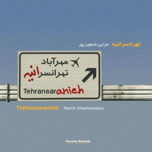 Martin Shamoonpour - Tehransaranieh (CD, Album) - USED