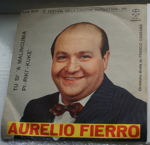 Aurelio Fierro - Tu si'a Malincunia (7") - USED