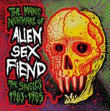 ALIEN SEX FIEND - THE MANIC NIGHTMARE OF... the singles 1983-1985  (LP, ALBUM) - NEW