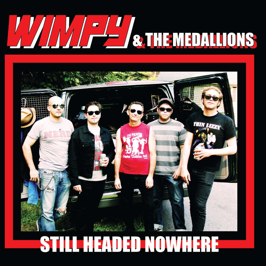 WIMPY & THE MEDALLIONS - STILL HEADED NOWHERE (Vinyl 7", RE) - NEW