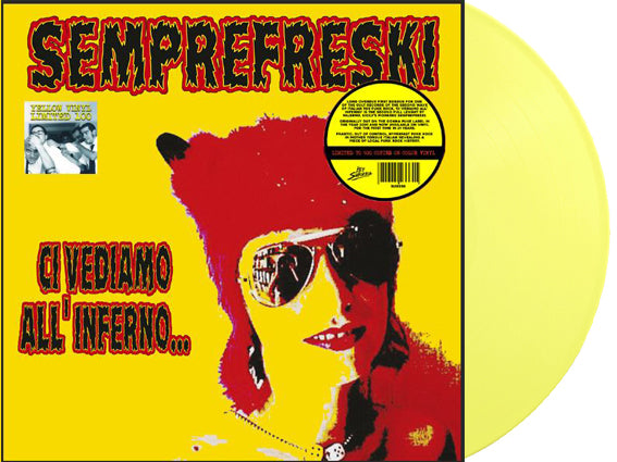 Semprefreski - Ci Vediamo All'Inferno (LP, Album, RE, LTD, YELLOW VINYL) - NEW