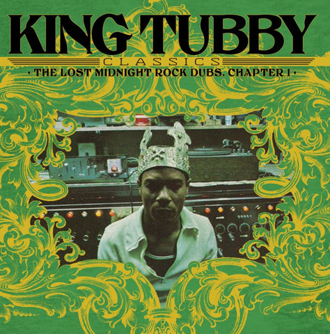 King Tubby - King Tubby's Classics: The Lost Midnight Rock Dubs Chapter 1 (LP, album, RE) - NEW