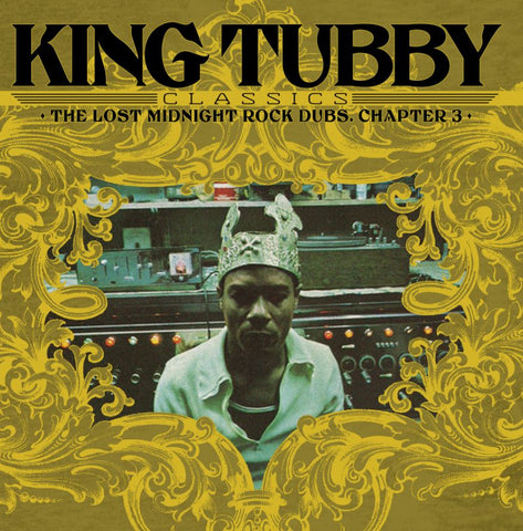King Tubby - King Tubby's Classics: The Lost Midnight Rock Dubs Chapter 3 (LP, album, RE) - NEW